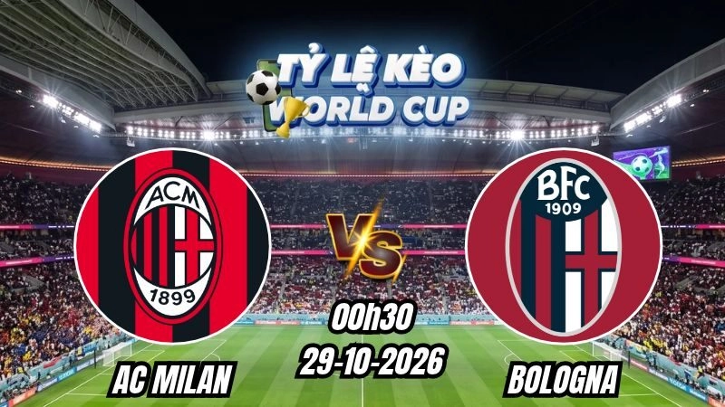 Soi kèo nhà cái AC Milan vs Bologna 00h30 - 29/10/2026