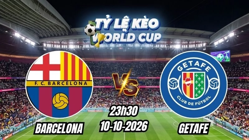 Soi kèo nhà cái Barcelona vs Getafe 23h30 – 10/10/2026