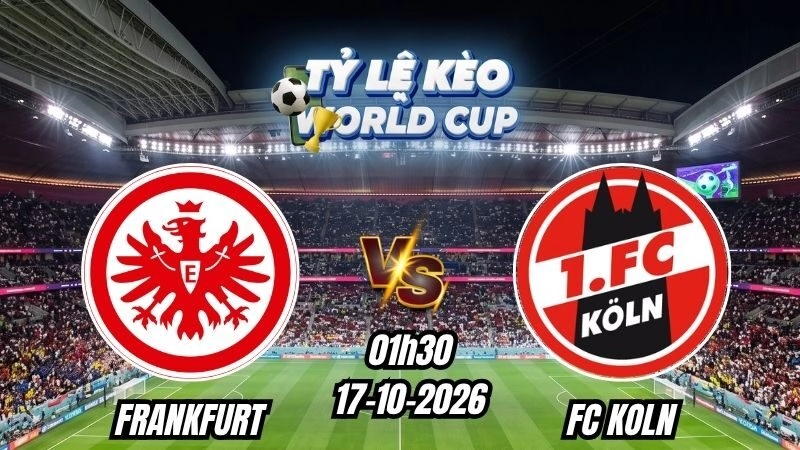 Soi kèo nhà cái Frankfurt vs FC Koln 01h30 – 17/10/2026