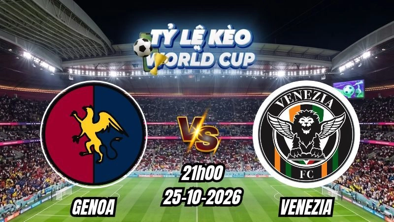 Soi kèo nhà cái Genoa vs Venezia 21h00 - 25/10/2026
