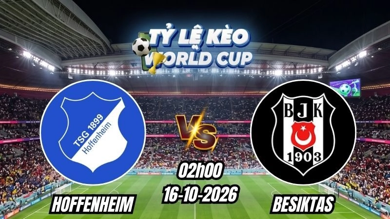 Soi kèo nhà cái Hoffenheim vs Besiktas 02h00 – 16/10/2026