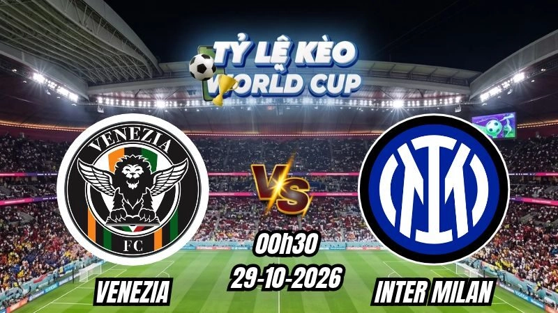 Soi kèo nhà cái Venezia vs Inter Milan 00h30 - 29/10/2026